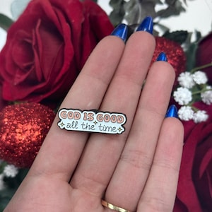 God Is Good All The Time Enamel Pin, God Lapel Pin, Faith-Inspired Badge, Religious Accessories, Inspirational Gift for Believers