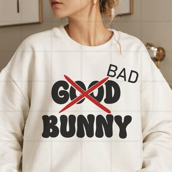 Bad Bunny SVG | Bad Bunny Shirt | Bad Bunny Gift | Bad Bunny PNG | Easter Bunny SVG | Bunny Ears Silhouette | Cut Files | Sublimation
