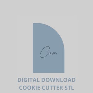May include: A digital download graphic with a light blue semi-circle shape and the name "Cam" in cursive. Below the shape, the text reads "DIGITAL DOWNLOAD COOKIE CUTTER STL". The background is a light gray color.