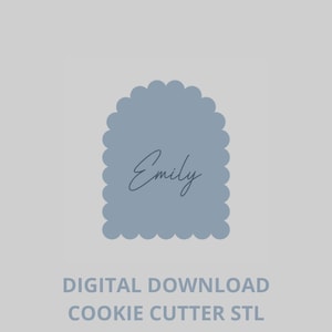 May include: A light blue scalloped-edge cookie cutter design with the name "Emily" in cursive script. The words "DIGITAL DOWNLOAD COOKIE CUTTER STL" are printed below the design on a light gray background.