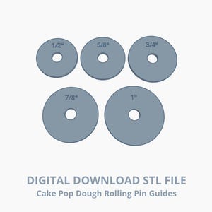 May include: A digital download STL file showing five grey, circular cake pop dough rolling pin guides. The guides are labelled with the following measurements: 1/2", 5/8", 3/4", 7/8", and 1". Each guide has a central hole.