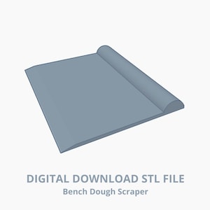 May include: A light blue bench dough scraper with a curved handle. The text "DIGITAL DOWNLOAD STL FILE" and "Bench Dough Scraper" are displayed below the scraper.