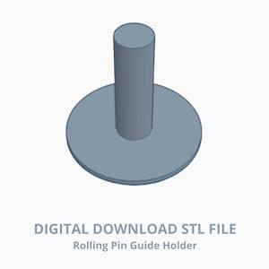 May include: A light blue 3D-rendered rolling pin guide holder. The holder has a circular base with a cylindrical post rising from the center. The text "DIGITAL DOWNLOAD STL FILE" and "Rolling Pin Guide Holder" are below the object.
