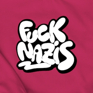 FUCK NAZIS – Bügelbild | Graffiti | Spruch | Aufbügeln zu Hause | Shirt Design | Gegen Nazis | Gegen Rechts | Demo | Nie wieder ist jetzt