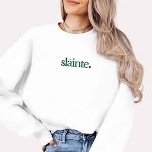 Minimalist Slainte Embroidered Sweatshirt - St. Patrick's Day Crewneck - Irish Gift - Shamrock Design Lucky Going Out Shirt