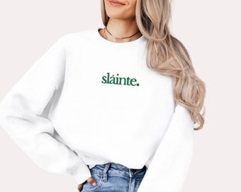 Minimalist Slainte Embroidered Sweatshirt - St. Patrick's Day Crewneck - Irish Gift - Shamrock Design Lucky Going Out Shirt