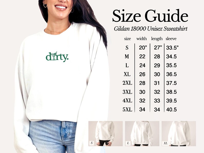 May include: White unisex Gildan 18000 sweatshirt with the text "dirty." printed in green. Size chart shows measurements in inches for sizes S through 5XL.