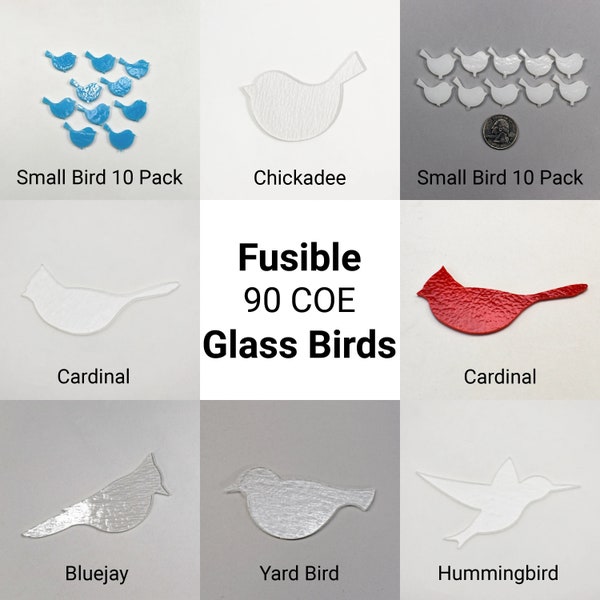 Fusible Glass Birds - Bluejay, Hummingbird, Chickadee, Cardinal, Yard Bird, little white birdie