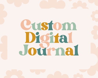 Custom Personalized Digital Journal
