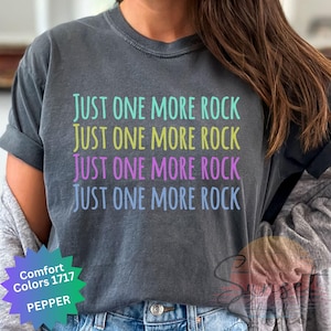 Rock Jäger Shirt Lustiges Geologen T-shirt für Rock Liebhaber Komfort Colors® Tee Geologie Shirts Rock Sammler Shirt Nur noch ein Rock Tshirt