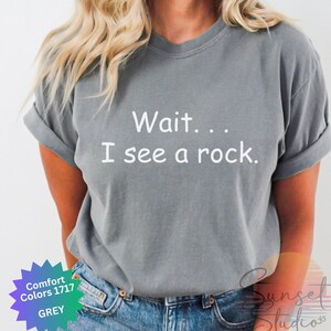Rock Hunter Shirt Funny Geologist Tshirt for Rock Hound Comfort Colors Tee Geology Shirts Rock Collector Shirt Science Teacher Tshirt