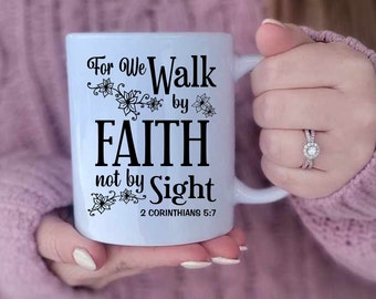 Personalized Bible Verse Mug Walk By Faith Corinthians 5:7 Gift Scripture Inspirational Coffee Cup Custom Faith Gift for Christian