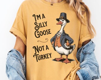 Silly Goose Shirt, Funny Comfort Colors Goose T-Shirt, Funny Graphic Shirts, Goose Lover Gift, Thanksgiving Tee, Pilgrim TShirt