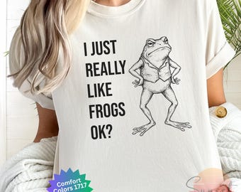 I Just Really Like Frogs OK Shirt, Funny Frog Tee, Frog Lover Gift, Comfort Colors 1717