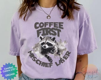 Funny Raccoon Coffee Shirt Comfort Colors Gift for Coffee Drinker Coffee First Mischief Later T-Shirt Wild Animal Tee for Coffee Lover