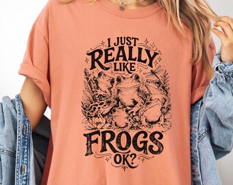 Funny Frog Shirt, Frog Lover Gift, I Just Really Like Frogs OK Tee, Comfort Colors 1717