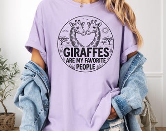 Giraffe Lover Gift Shirt Comfort Colors, Giraffes Are My Favorite People Tee, Funny Zoo Animal Shirt, Gift for Giraffe Lover, Giraffe Mom
