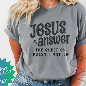 Jesus ist die Antwort Shirt Geschenk für christliche Frauen Inspirierendes Tshirt Komfort Farben Jesus T-Shirt Christian Merch Glaube T-Shirt