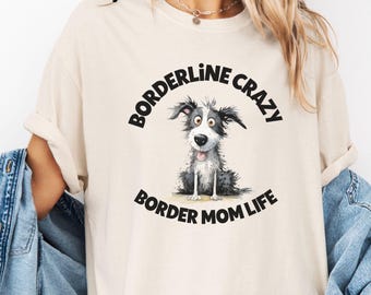 Border Collie Dog Mom Comfort Colors Shirt, Funny Dog Lover Shirt, Cute Gift for Dog Mom