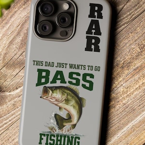 Custom Dad Bass Fishing Cell Phone Case Gift for Fishing Lover iphone cell cover Samsung Galaxy Cell Case Google Pixel Protective Phone Case