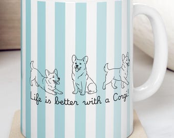 Corgi Dog Mom Mug, Life is Better with a Corgi, Cute Dog Lover Gift, Corgi Coffee Mug, Pet Lover Gift