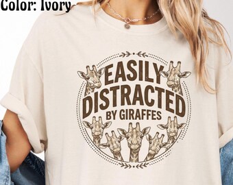 Giraffe Lover Shirt, Comfort Colors Giraffe T-Shirt, Easily Distracted By Giraffes, Funny Zoo Animal Tee