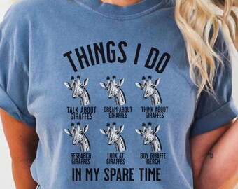 Things I Do In My Spare Time Giraffe Shirt, Funny Giraffe Gift, Giraffe Lover Tee, Comfort Colors 1717, Giraffe Mom Gift