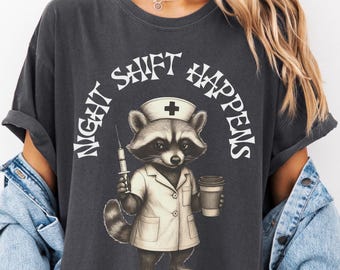 Funny Night Shift Nurse Shirt Gift, Comfort Colors Raccoon Tee, Nursing School T-Shirt, Night RN Tshirt, New Nurse Gift