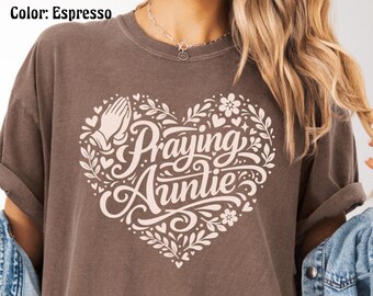 Praying Auntie Shirt, Gift for Christian Aunt, Prayer Warrior Grama Tee
