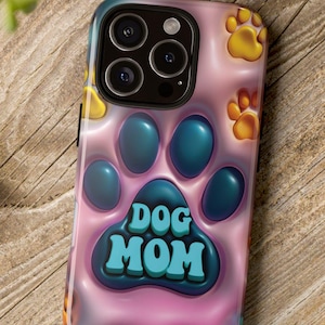 3d Dog Mom Phone Case Dog Lover iPhone Samsung Google Case 3d-Look Inflated Puffy Cell Cover Pet Dog Owner Gift for Mothers Day