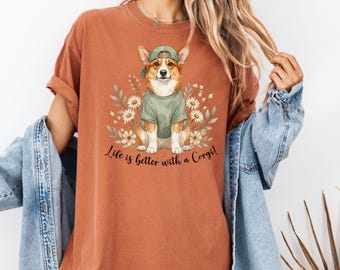 Life Is Better With A Corgi Shirt, Cute Corgi Dog Mom Comfort Colors TShirt, Botanical Dog Lover Top, Whimsical Animal Tee
