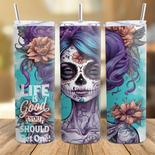 Sugar Skull Tumbler Wrap, Day of the Dead, With and Without Quote, 20oz Tumbler Sublimation,  Straight and Tapered