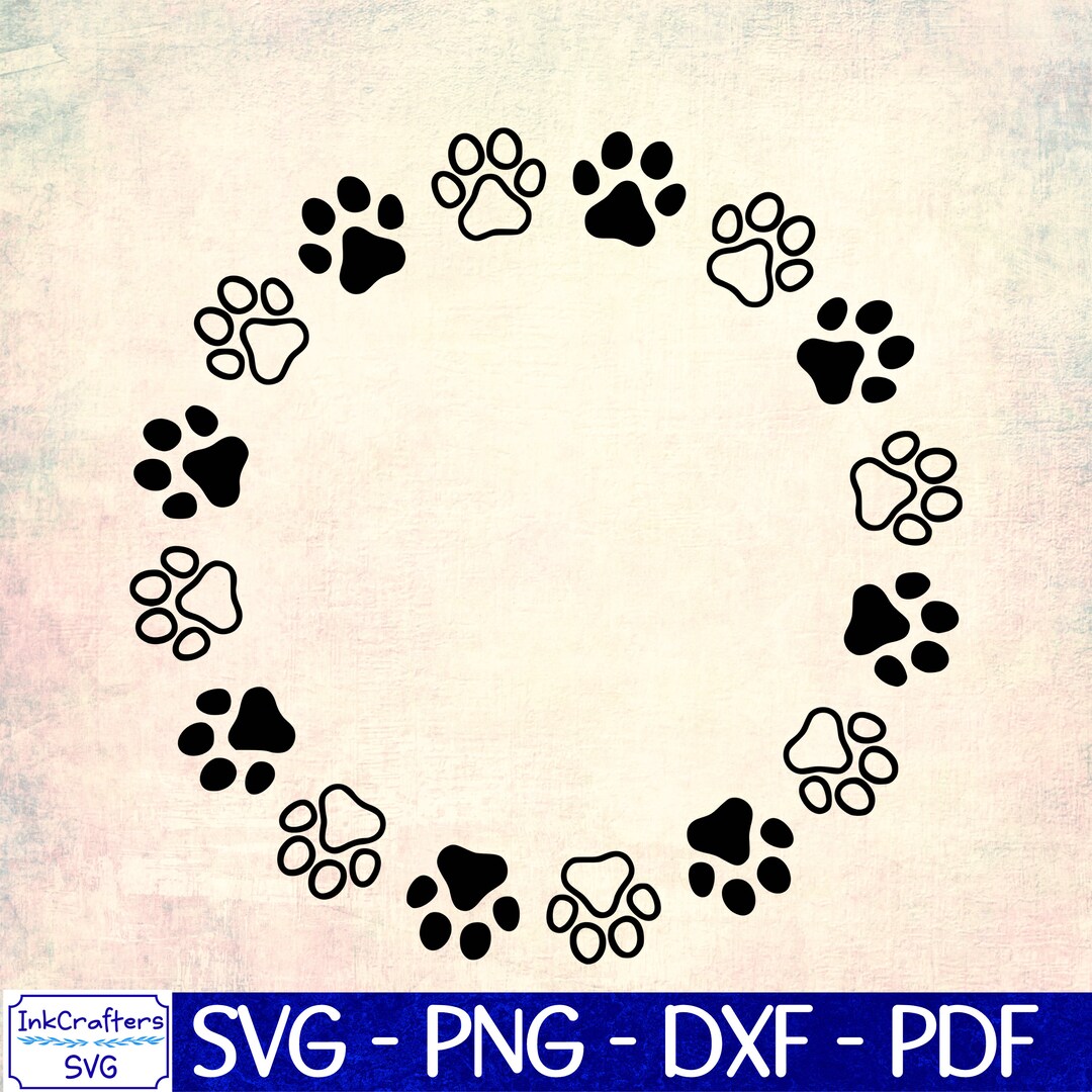 Dog Paw Frame Svg, Dog Circle Frame Svg, Dog Paw Svg Digital Download ...