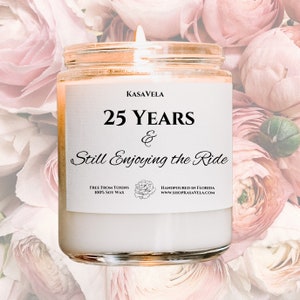 25 Enjoying the Ride Anniversary Gift Funny Candle Gift for Best Friend Funny Gifts for Her Birthday for Him Valentines Scented Soy Candle