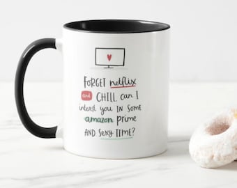 Forget netflix and chill, Amazon prime and sexy time, Valentines day mug, Funny mug, I love you mug, Gifts for her, Gifts for him, Coaster