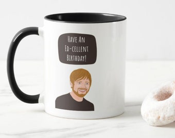 Have an Ed cellent birthday,  Funny mug, Gifts for her, Gifts for him, Coaster
