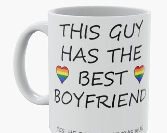 Valentines Day Mug (This Guy has The Best Boyfriend) LGBTQ LGBTQ+ Funny Mug, Gifts for him, Gifts for her, Coffee Mug, Coaster