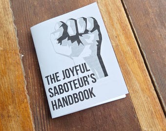 The Joyful Saboteur's Handbook, political zine, resistance zine, free shipping, feminist zine, zine books, queer zine, anarchist zine
