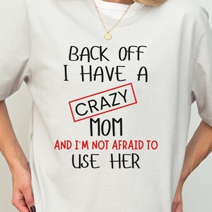 Crazy Mom Shirt, Mom Life Shirt, Mommy Shirt, Mothers Day Gift, Shirts for Mom, Mama Shirt, Mom-Life Shirt