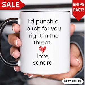 Tazza regalo per la migliore amica, regalo divertente per un&#39;amica, darei un pugno in gola a una stronza per te, tazza personalizzata per l&#39;amicizia