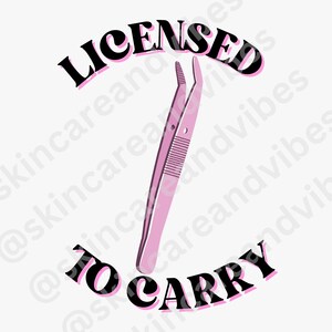 May include: A pink and black graphic featuring a pair of tweezers. The text "LICENSED" arches above the tweezers, and "TO CARRY" curves below. The design is set against a white background.