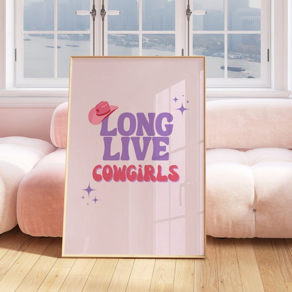 Long Live, Cowgirls, Morgan Wallen Inspired Wall Art, Wall Decor, Printable Digital Download Poster, Trendy, Country Girl Aesthetic