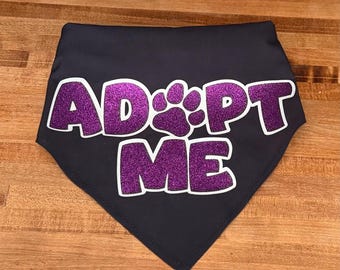Glitter Adopt Me with Pawprint Layered - Adopt Me Foster Dog Bandana - Triangle tie on - 26"