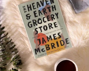 The Heaven & Earth Grocery Store By James McBride
