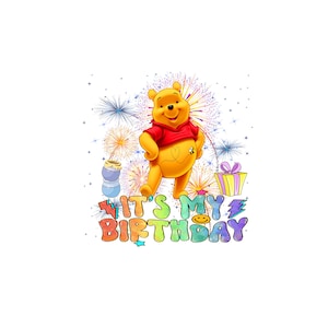 its my birthday pooh bear png winnie the pooh png pooh bear birthday boy png plus useful time saving bundle designs