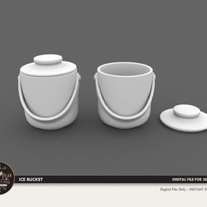 May include: A matte white 3D model of an ice bucket with a handle and a removable lid. The set includes one assembled ice bucket with the lid on, one open ice bucket without the lid, and one separate lid. The text reads ICE BUCKET and DIGITAL FILE.