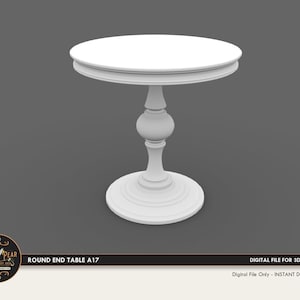 May include: A white, round end table with a decorative pedestal base. The table has a circular top and a detailed, ornate design. The image includes the text "ROUND END TABLE A17" and "DIGITAL FILE FOR 3D PRINTING".
