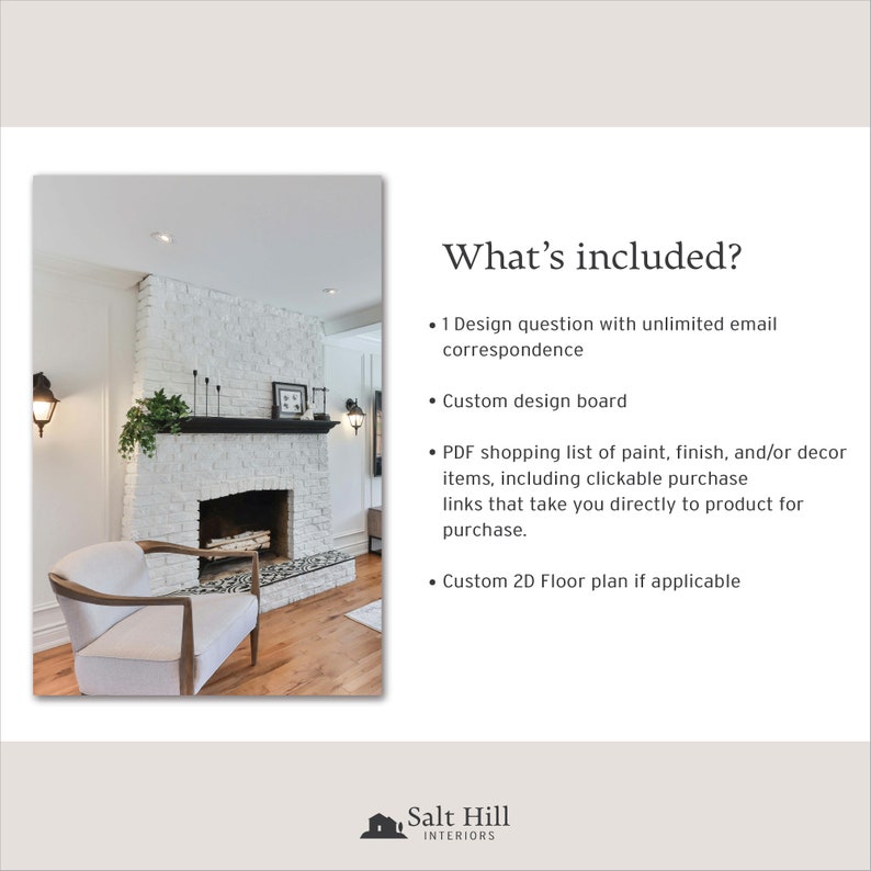 This Interior Design Consultation listing from Salt Hill Interiors on Etsy includes one design question with unlimited email correspondence with with your designer, custom moodboard for your space, 2D floor plan and PDF clickable shopping list.