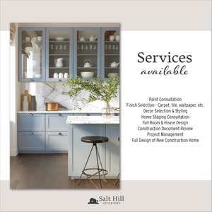 At Salt Hill Interiors, we offer a variety of services like paint consultation, finish selection, decor selection and styling, and a home staging consultation.