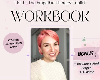 TETT - The Empathic Therapy Toolkit WORKBOOK + BONUS 100 inner child questions + 3 posters